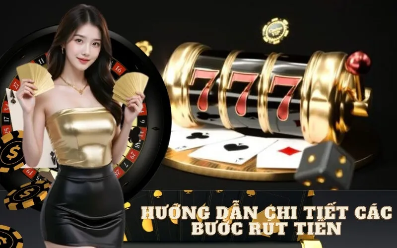 Hướng Dẫn Chi Tiết Các Bước Rút Tiền