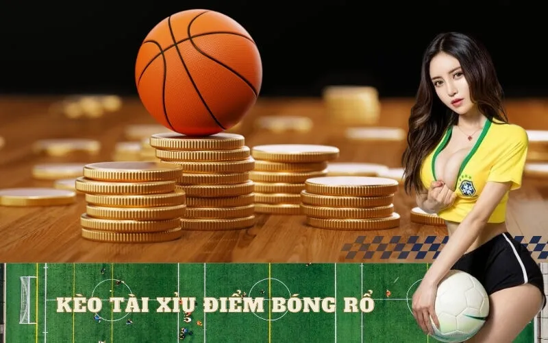 Kèo Tài Xỉu điểm bóng rổ