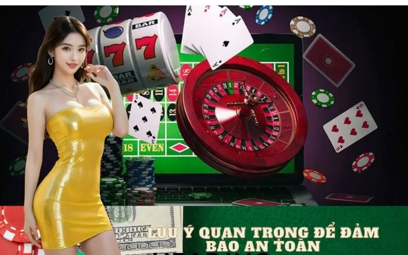 Lưu Ý Quan Trọng Để Đảm Bảo An Toàn