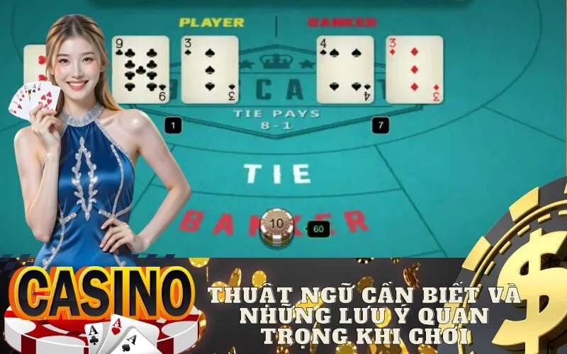 Thuật Ngữ Cần Biết và Những Lưu Ý Quan Trọng Khi Chơi