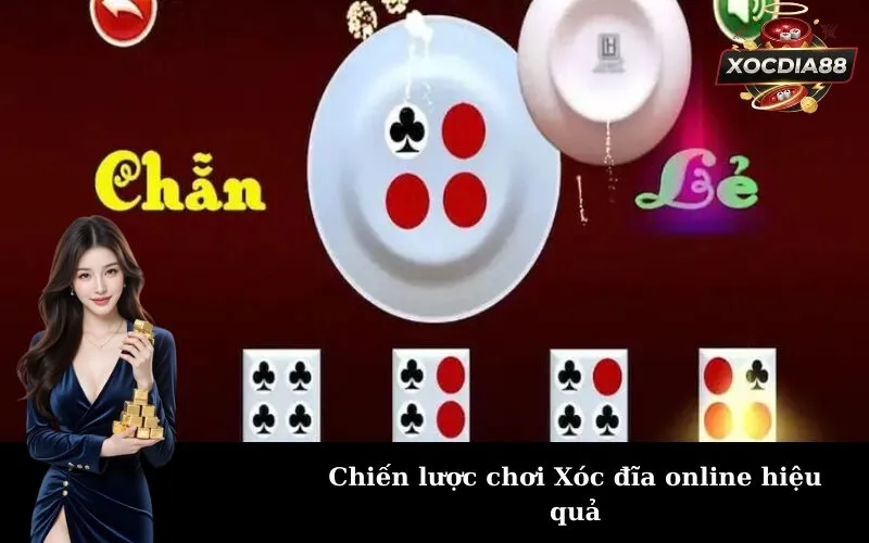 Chiến lược chơi Xóc đĩa online hiệu quả