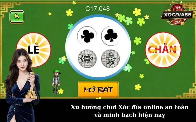 Xu hướng chơi Xóc đĩa online an toàn và minh bạch hiện nay